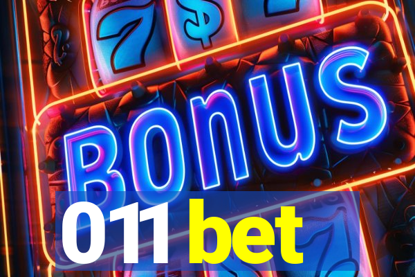 011 bet